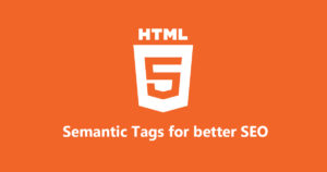 HTML5 Semantic Tags to Improve SEO