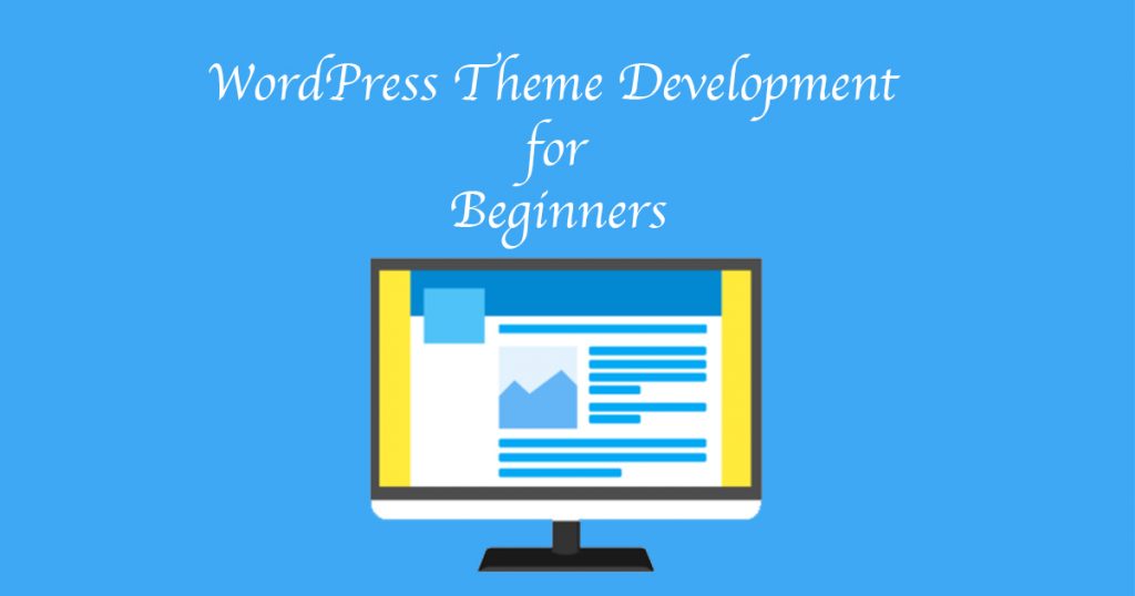 WordPress Theme Development for Beginners
