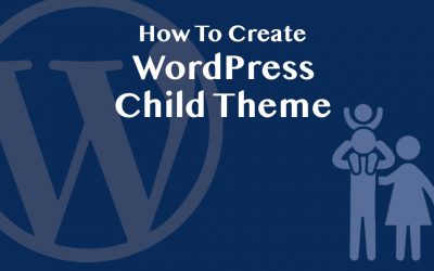 How To Create WordPress Child Theme