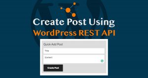 WP REST API Tutorial Create Posts using it