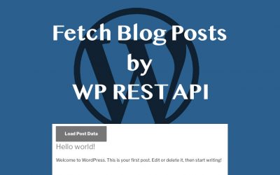 Fetch Blog Posts by WP REST API Tutorial